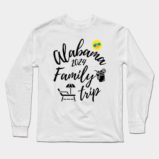 Alabama Family Trip 2024 Vacation Fun Matching Group Design Long Sleeve T-Shirt by OriginalGiftsIdeas